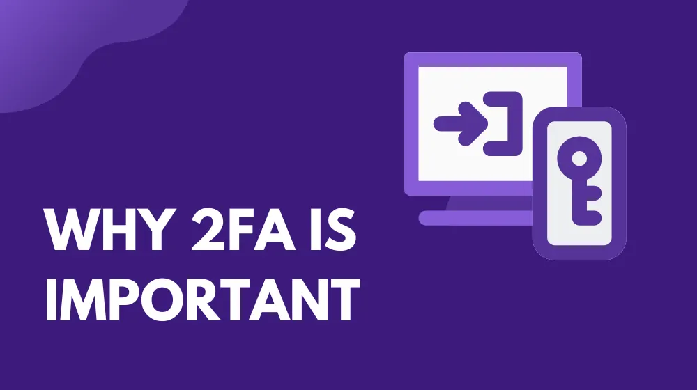 What Is Two-Factor Authentication and Why Is It Important?