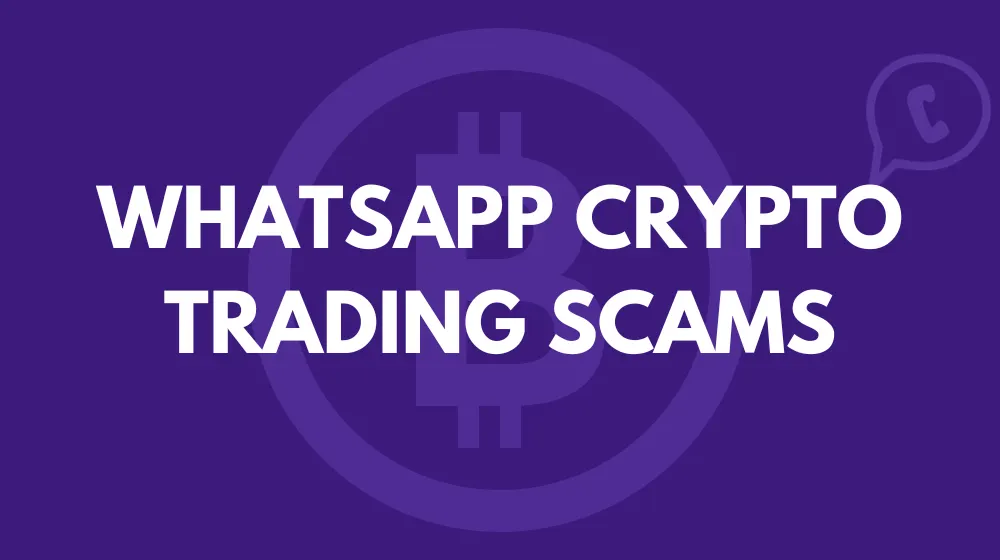 Beware of WhatsApp Crypto Trading Scams